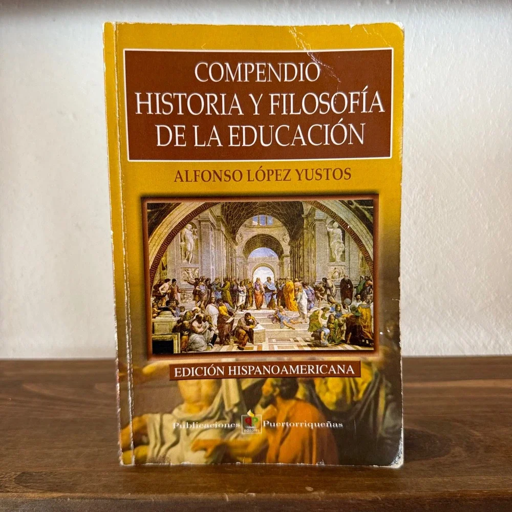 Compendio Historia y Filosofia de la Educacion Alfonso Lopez Yustos Puerto Rico